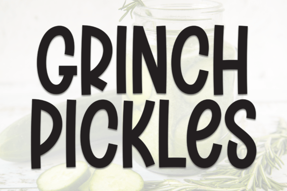 Grinch Pickles: A Quirky Display Font Review